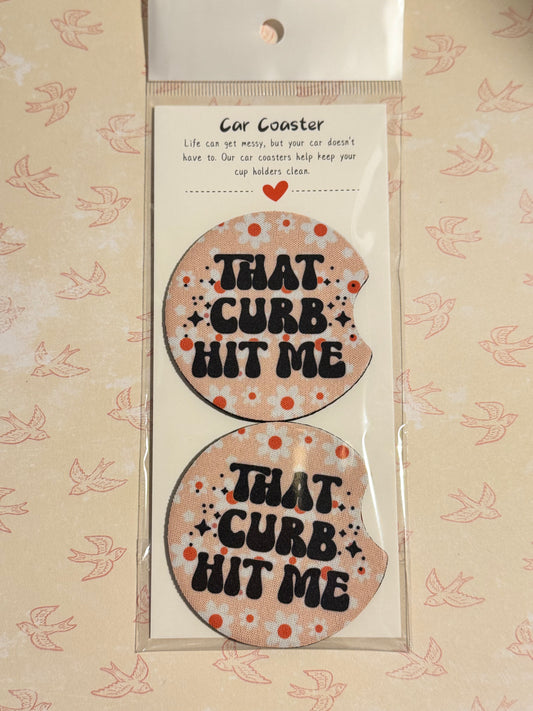 That curb hit me car coaster