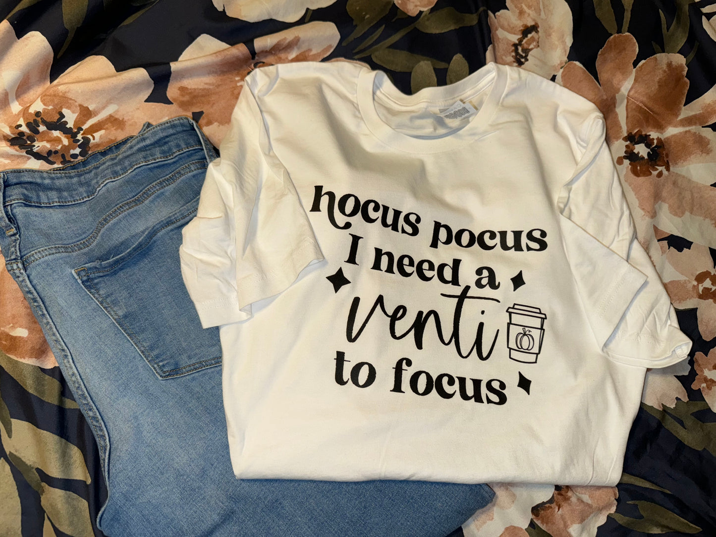 I need a venti to focus shirt